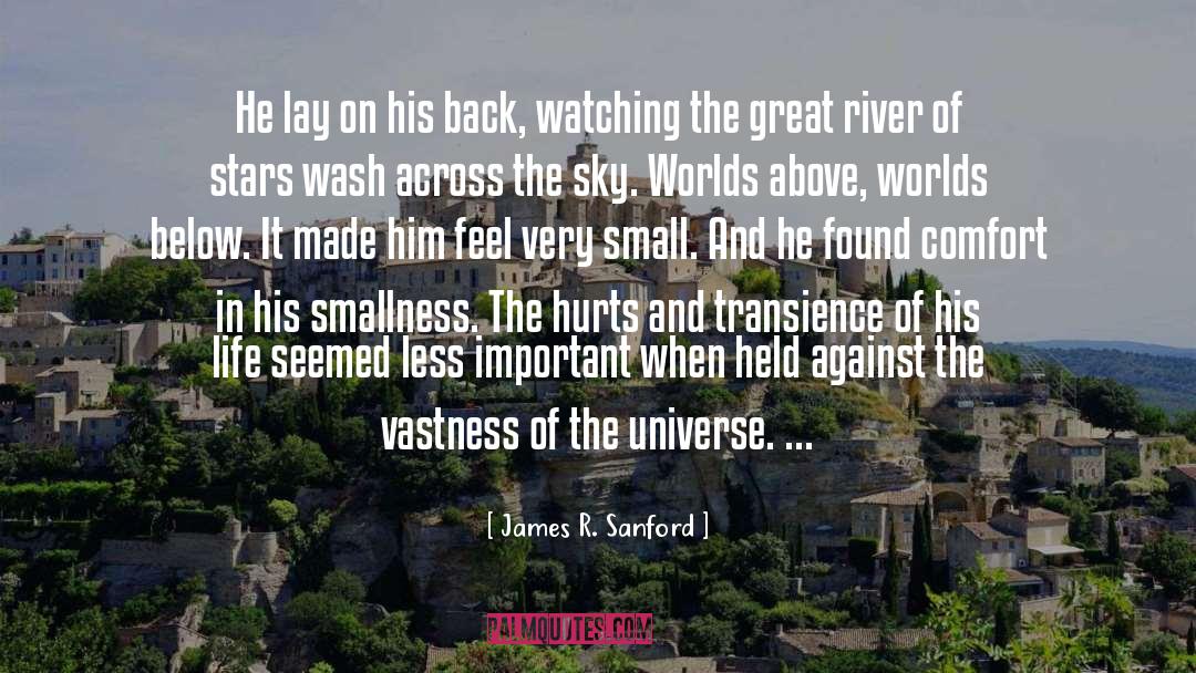 James R. Sanford Quotes: He lay on his back,