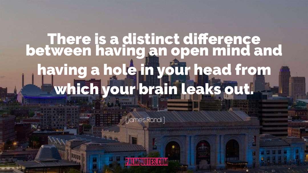 James Randi Quotes: There is a distinct difference