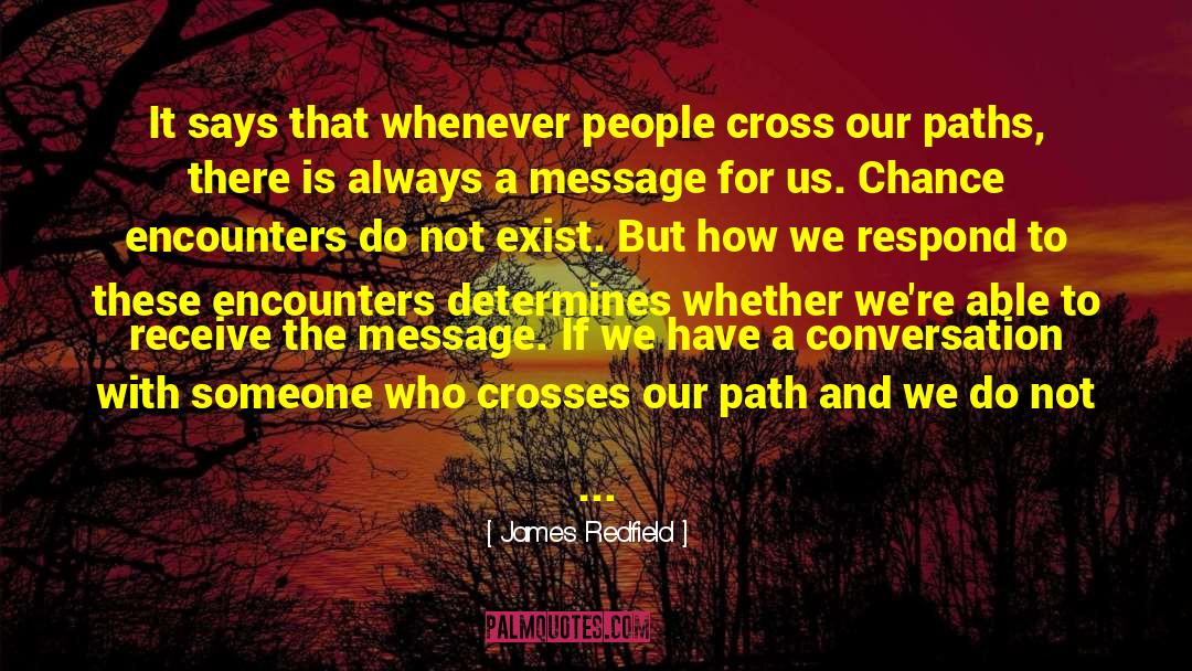 James Redfield Quotes: It says that whenever people
