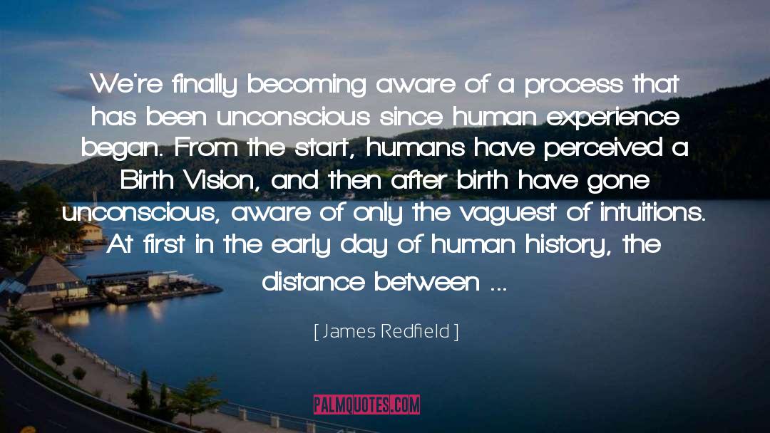 James Redfield Quotes: We're finally becoming aware of