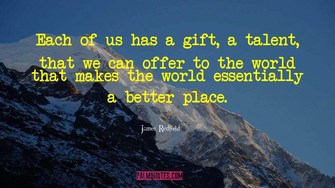 James Redfield Quotes: Each of us has a