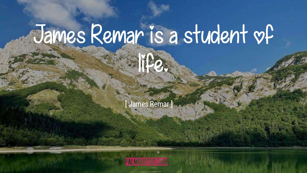 James Remar Quotes: James Remar is a student
