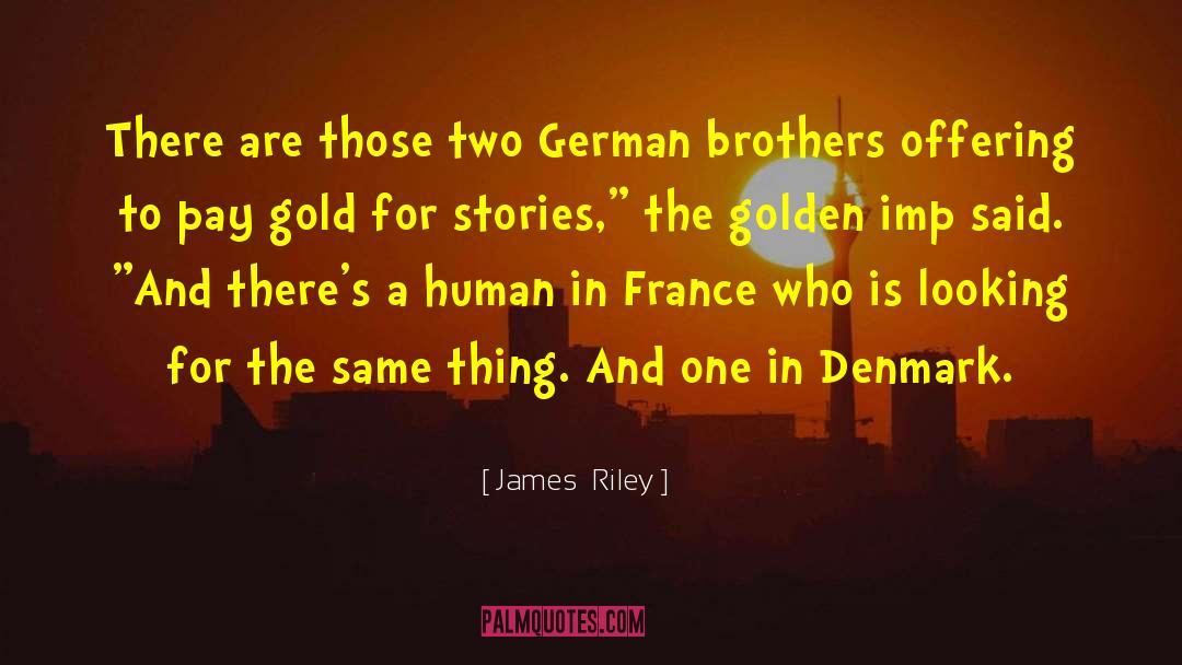 James Riley Quotes: There are those two German