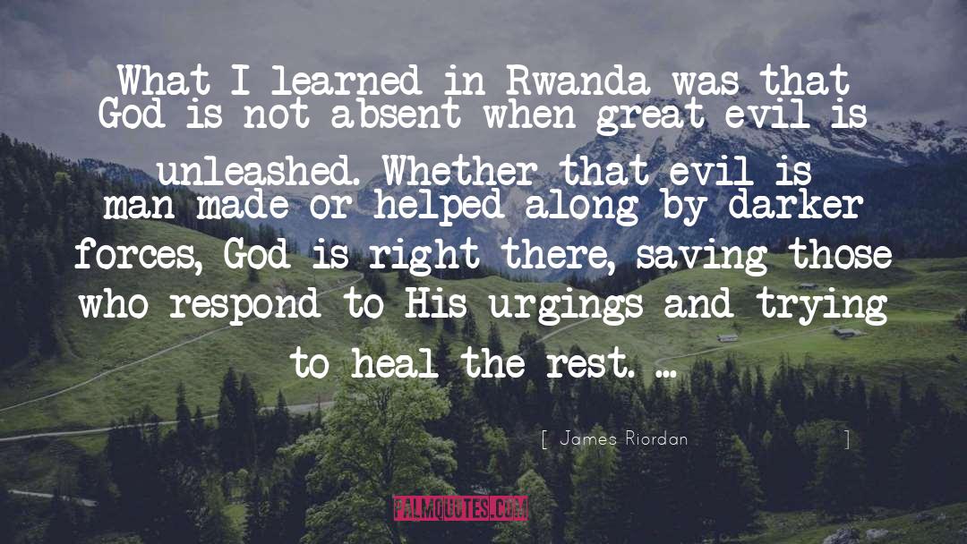 James Riordan Quotes: What I learned in Rwanda