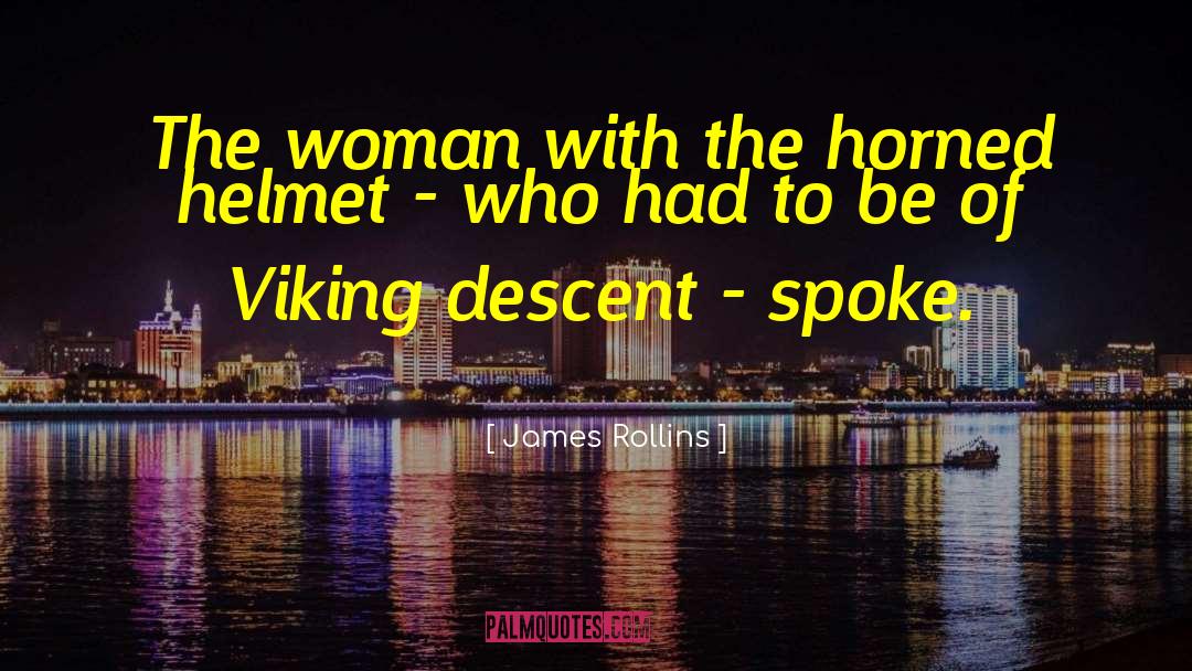 James Rollins Quotes: The woman with the horned