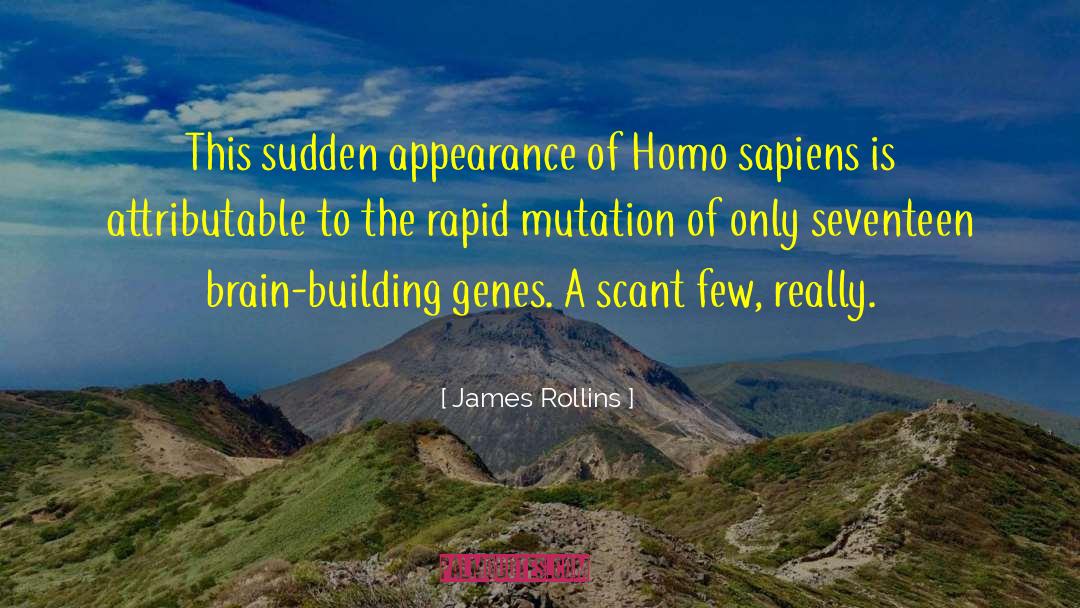 James Rollins Quotes: This sudden appearance of Homo