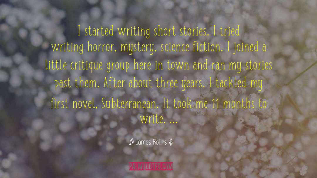 James Rollins Quotes: I started writing short stories.