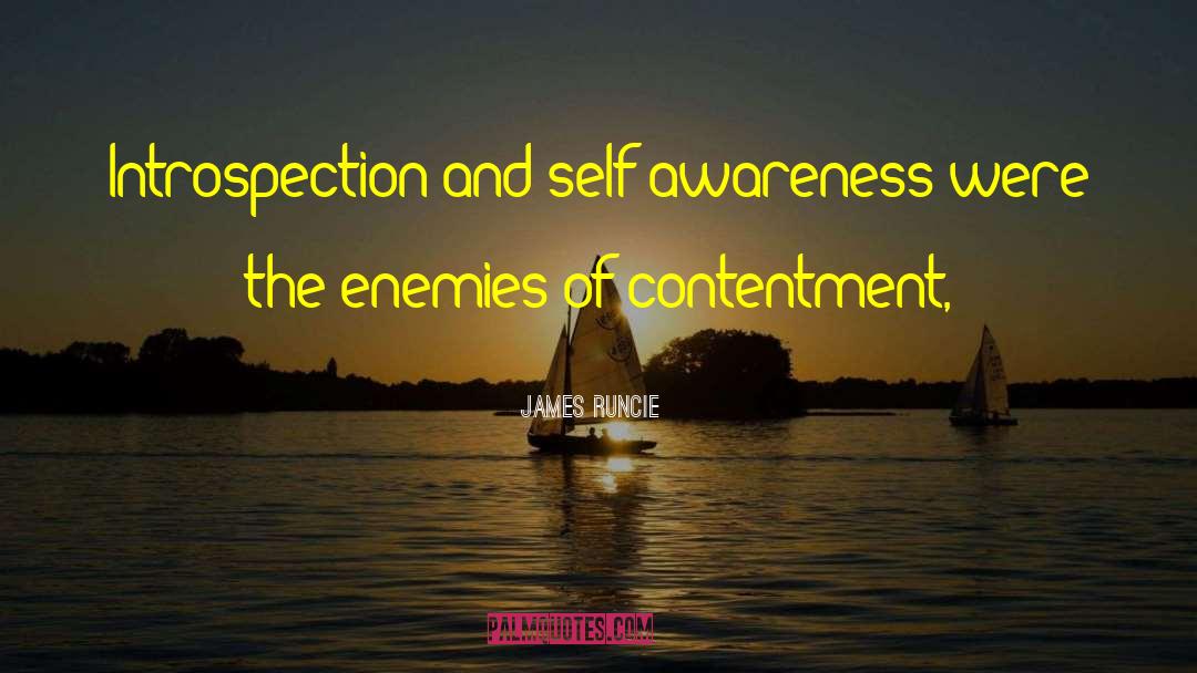 James Runcie Quotes: Introspection and self-awareness were the