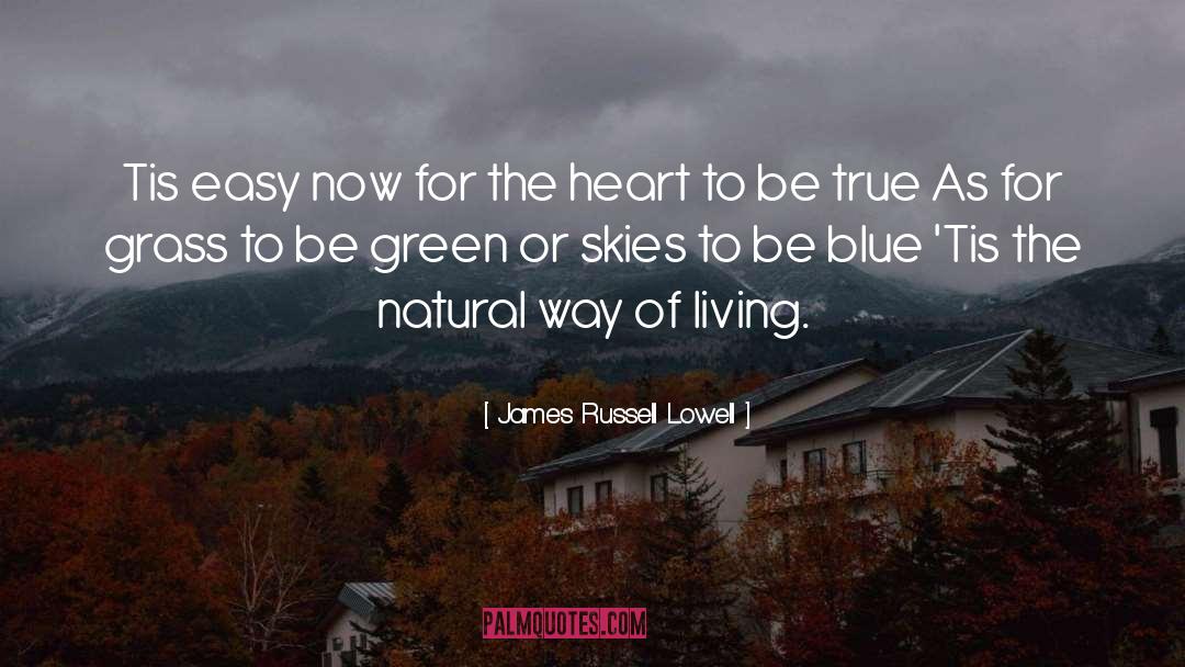 James Russell Lowell Quotes: Tis easy now for the