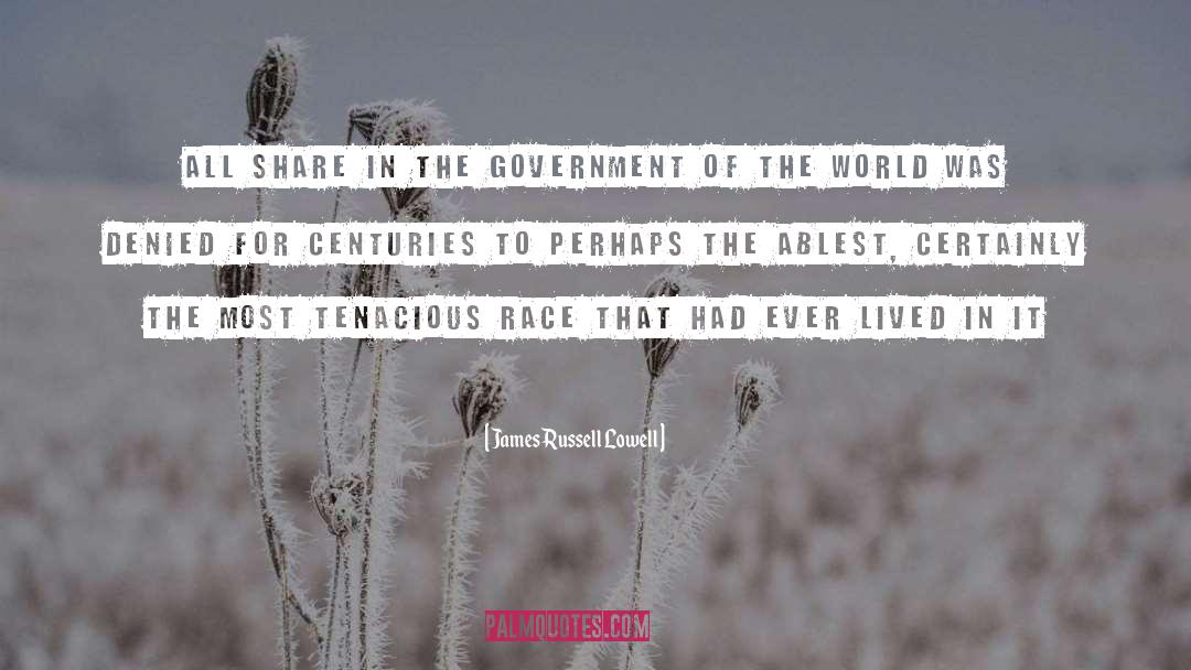 James Russell Lowell Quotes: All share in the government