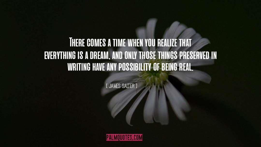 James Salter Quotes: There comes a time when