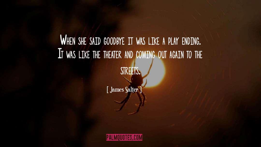 James Salter Quotes: When she said goodbye it