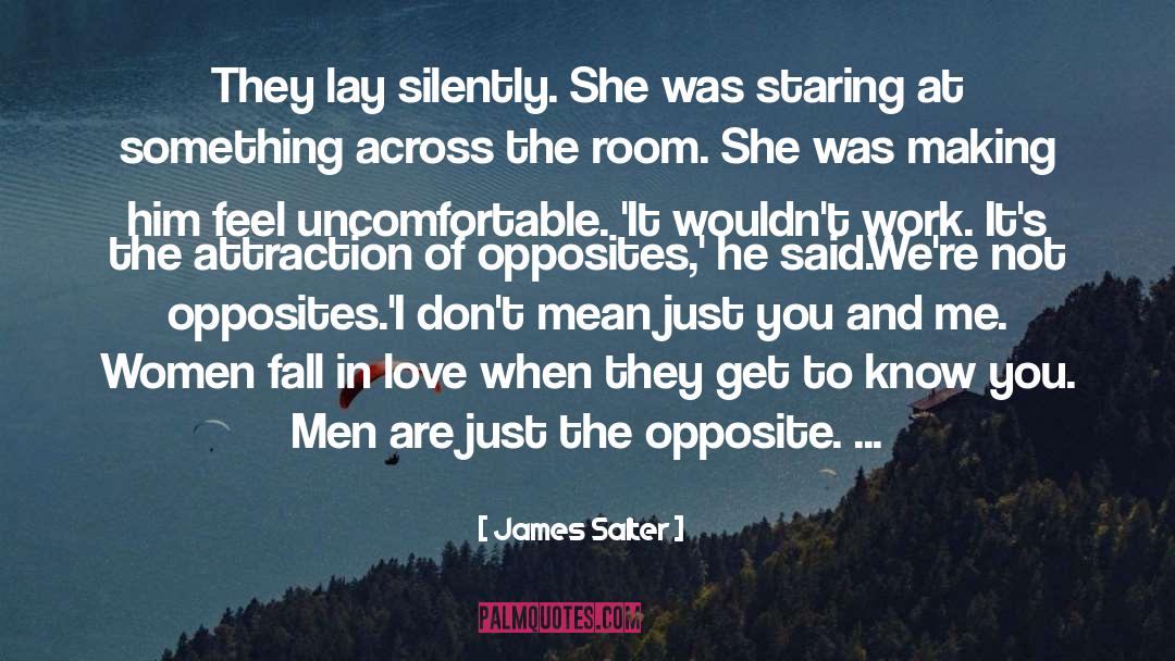James Salter Quotes: They lay silently. She was