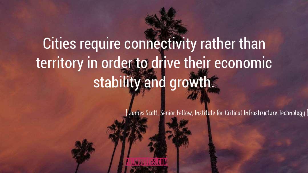 James Scott, Senior Fellow, Institute For Critical Infrastructure Technology Quotes: Cities require connectivity rather than