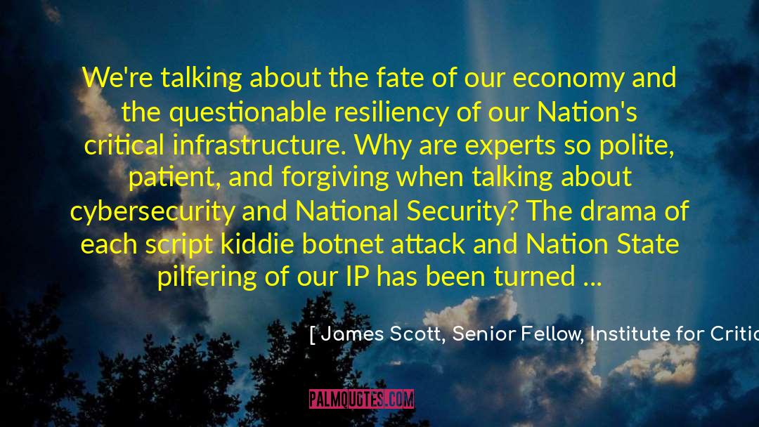 James Scott, Senior Fellow, Institute For Critical Infrastructure Technology Quotes: We're talking about the fate