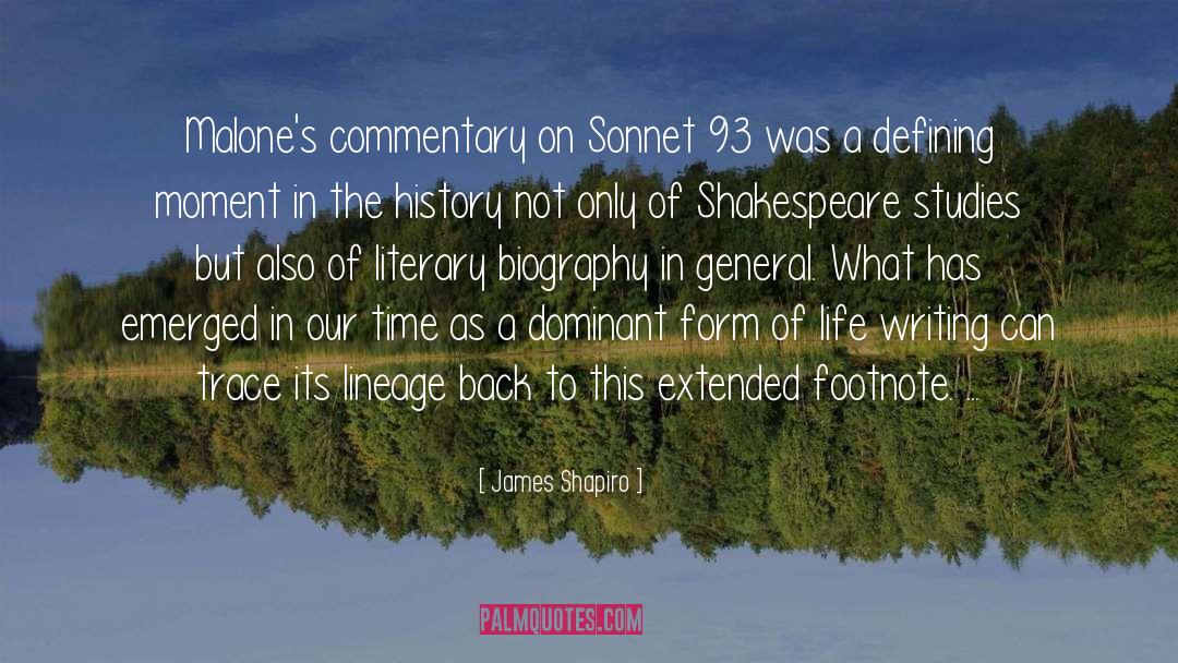 James Shapiro Quotes: Malone's commentary on Sonnet 93