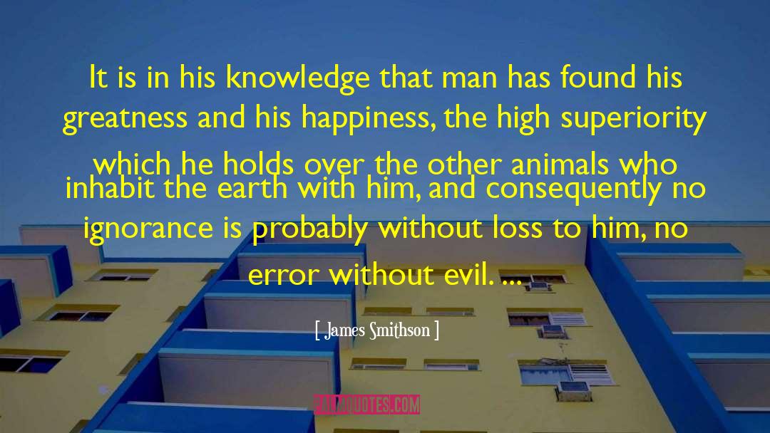 James Smithson Quotes: It is in his knowledge