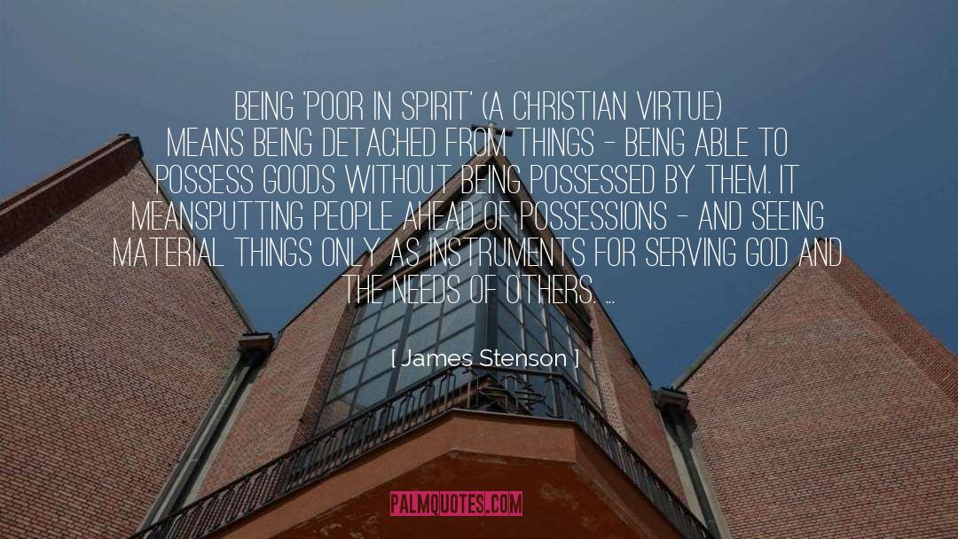 James Stenson Quotes: Being 'poor in spirit' (a