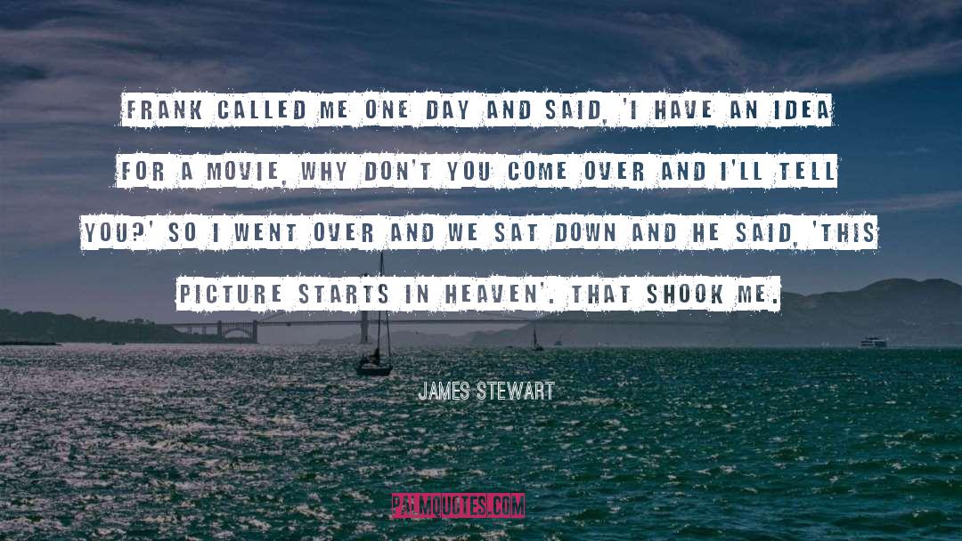 James Stewart Quotes: Frank called me one day