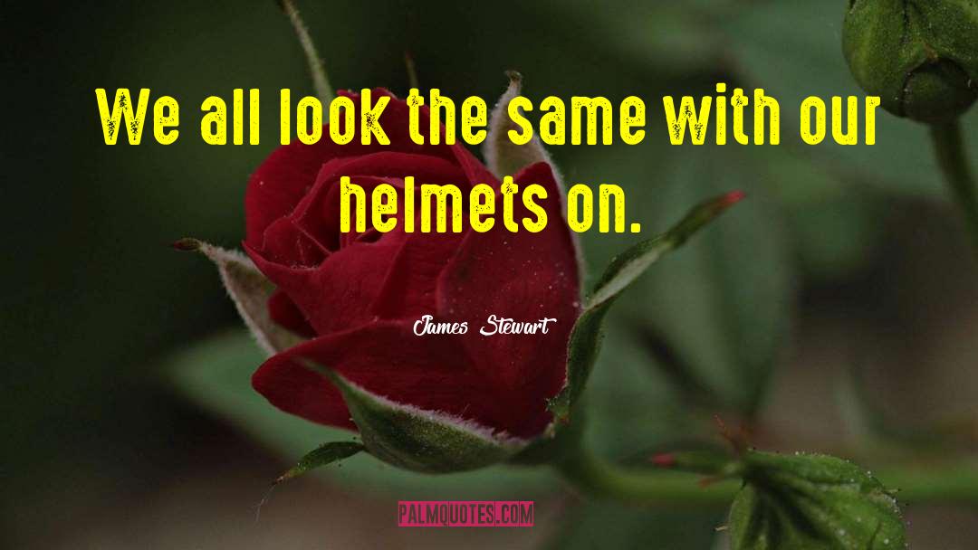 James Stewart Quotes: We all look the same