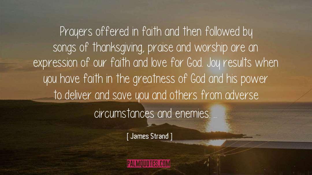 James Strand Quotes: Prayers offered in faith and