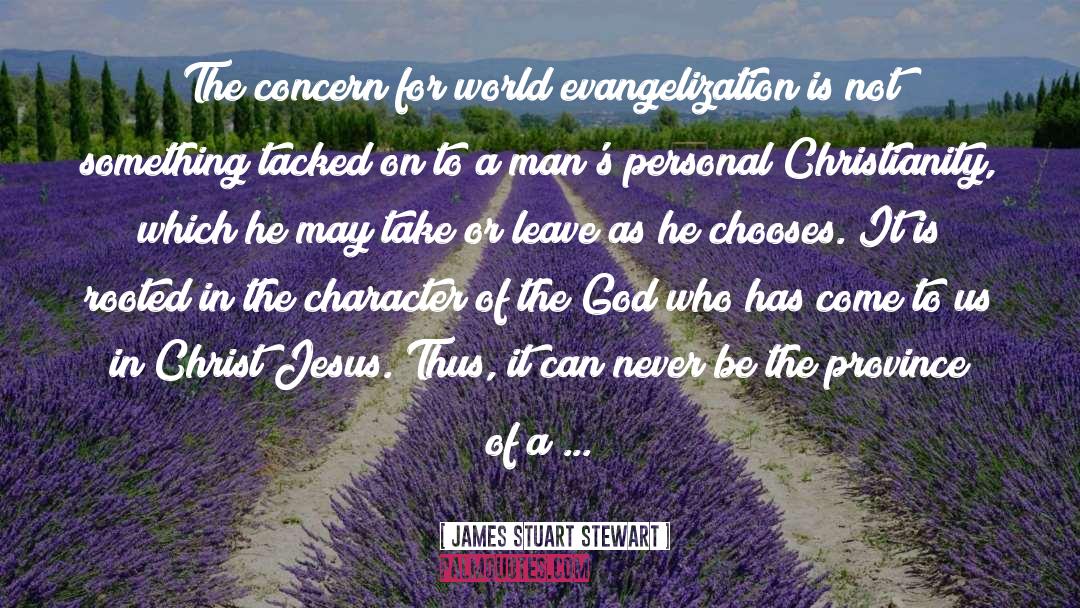 James Stuart Stewart Quotes: The concern for world evangelization