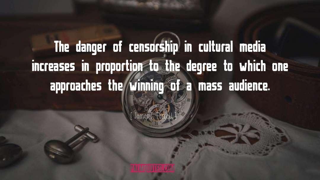 James T. Farrell Quotes: The danger of censorship in