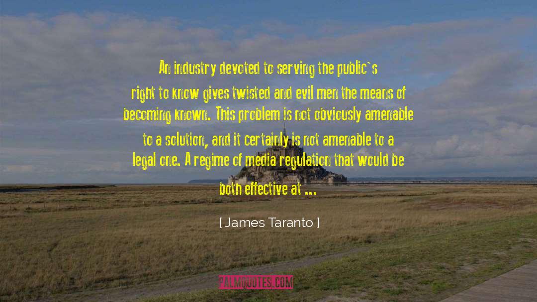 James Taranto Quotes: An industry devoted to serving