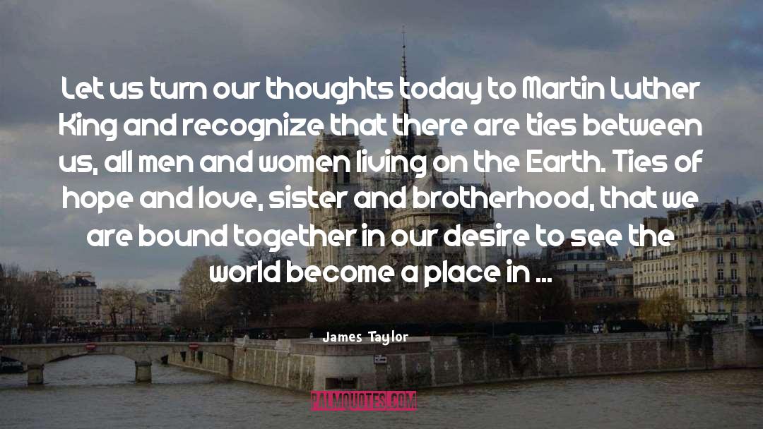 James Taylor Quotes: Let us turn our thoughts