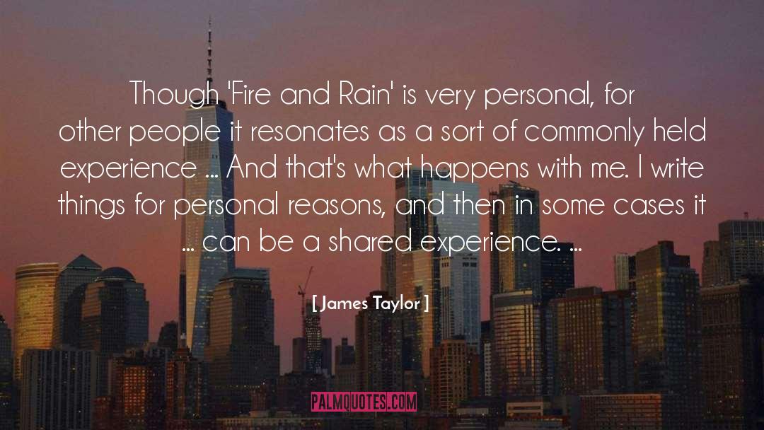 James Taylor Quotes: Though 'Fire and Rain' is