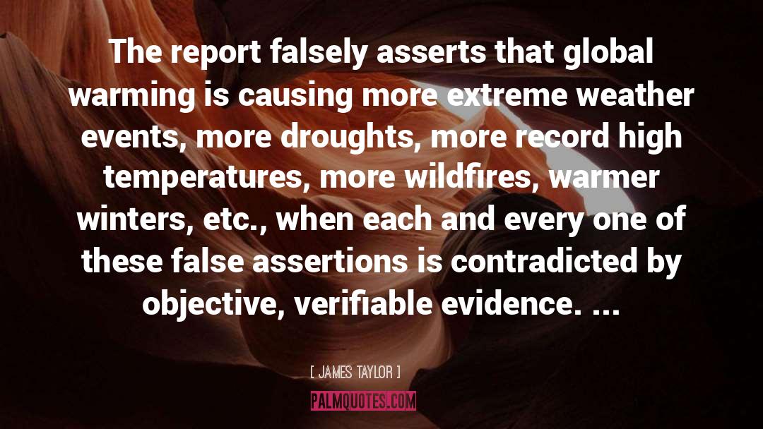 James Taylor Quotes: The report falsely asserts that