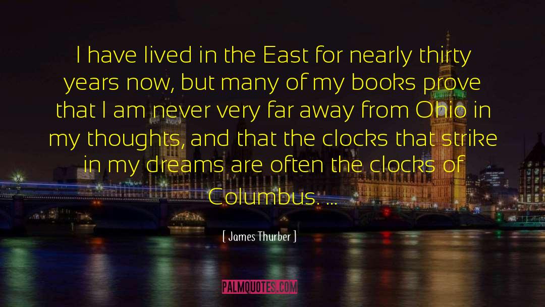 James Thurber Quotes: I have lived in the