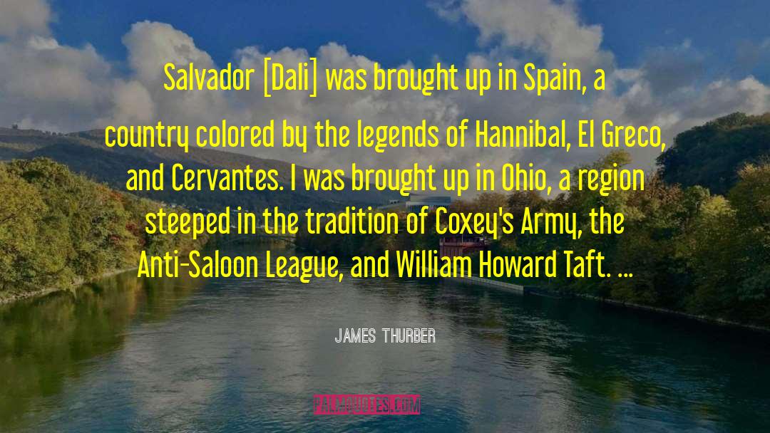 James Thurber Quotes: Salvador [Dali] was brought up