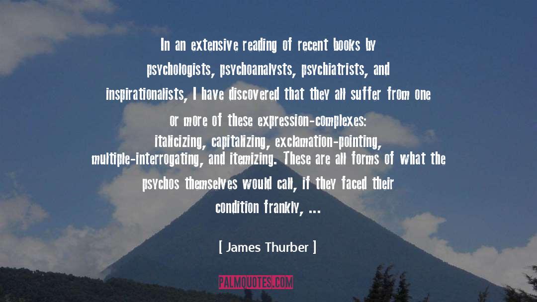 James Thurber Quotes: In an extensive reading of