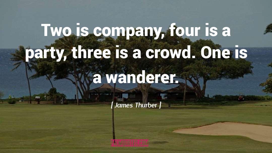 James Thurber Quotes: Two is company, four is