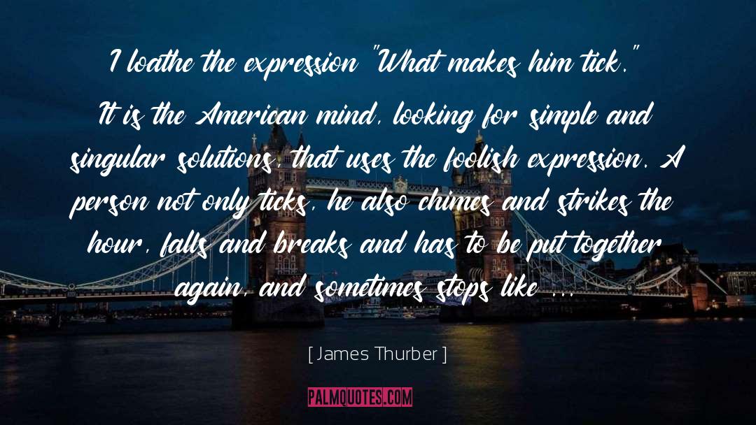 James Thurber Quotes: I loathe the expression 