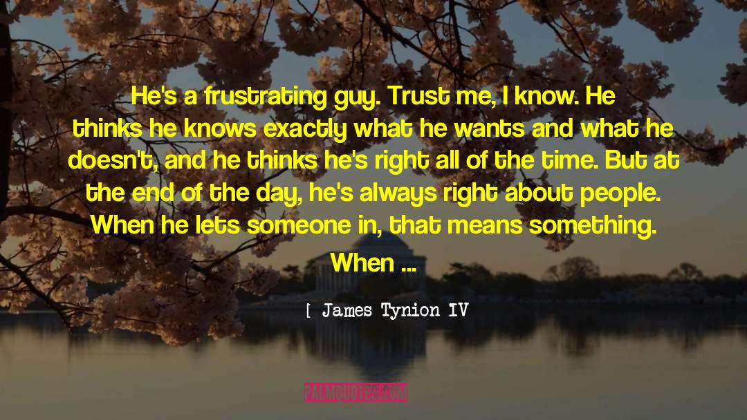James Tynion IV Quotes: He's a frustrating guy. Trust