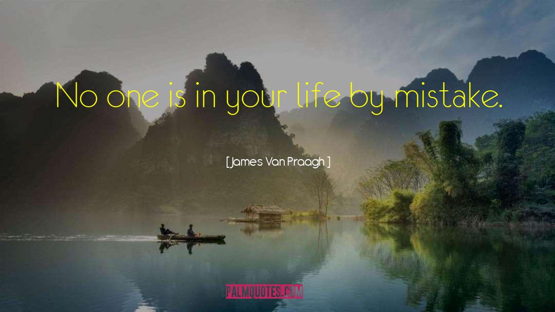 James Van Praagh Quotes: No one is in your