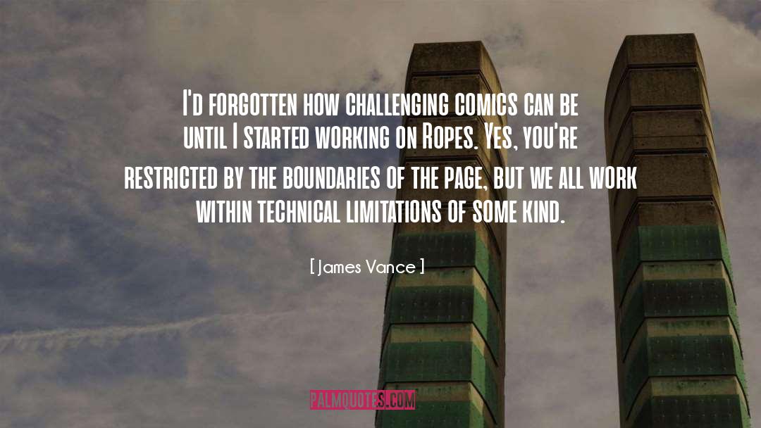 James Vance Quotes: I'd forgotten how challenging comics