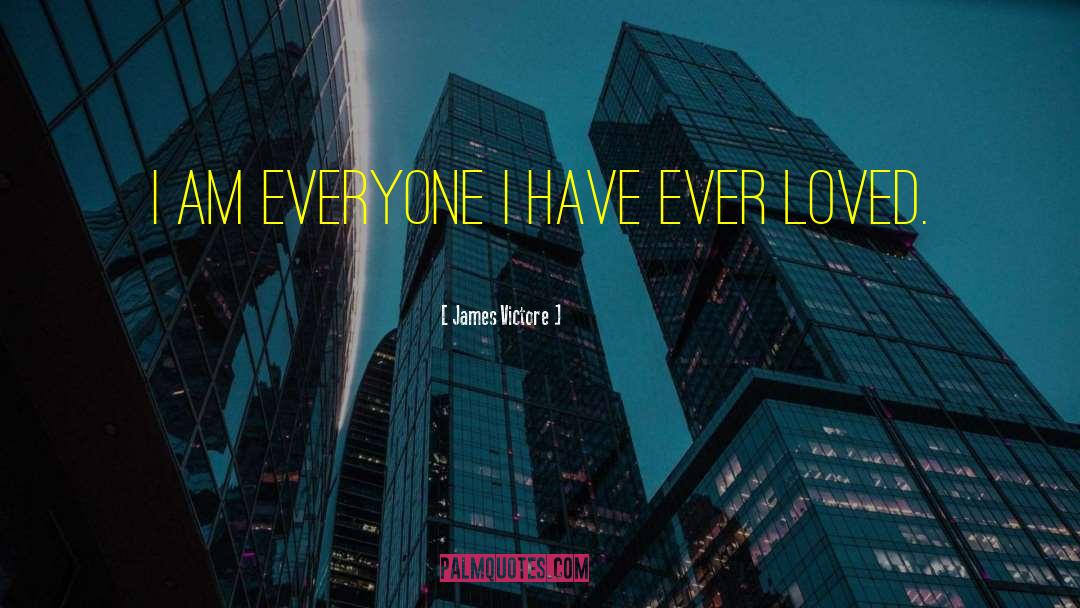 James Victore Quotes: I am everyone I have