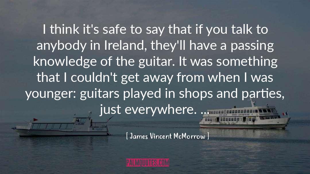 James Vincent McMorrow Quotes: I think it's safe to