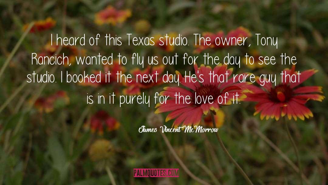 James Vincent McMorrow Quotes: I heard of this Texas