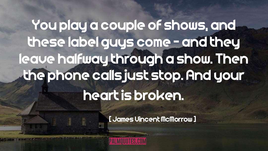 James Vincent McMorrow Quotes: You play a couple of