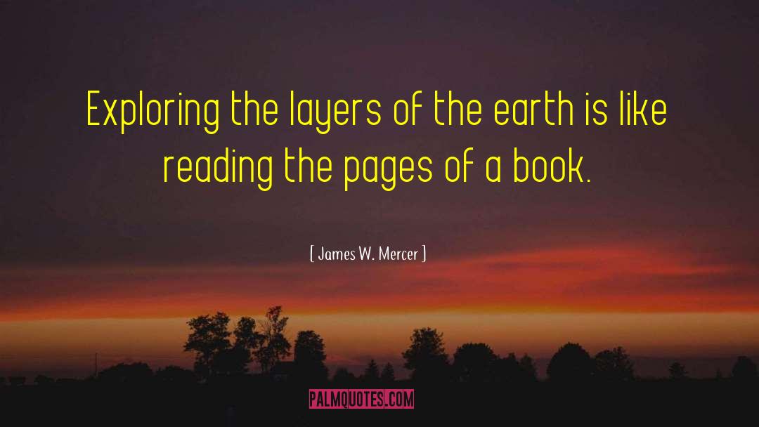 James W. Mercer Quotes: Exploring the layers of the