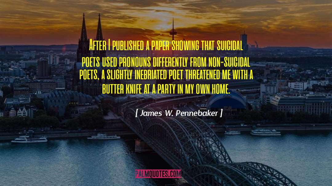 James W. Pennebaker Quotes: After I published a paper