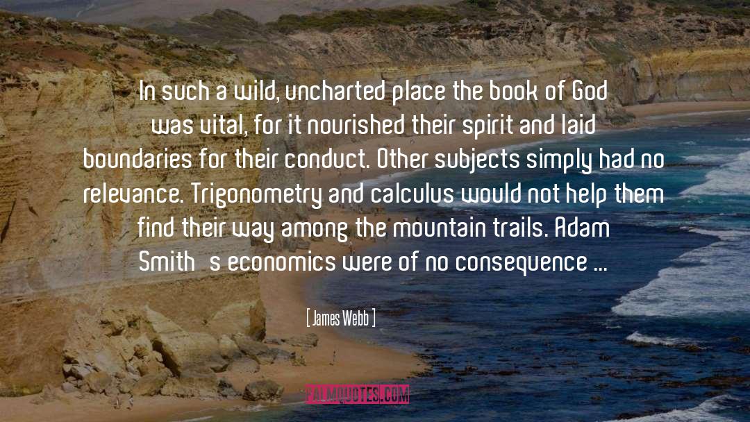 James Webb Quotes: In such a wild, uncharted