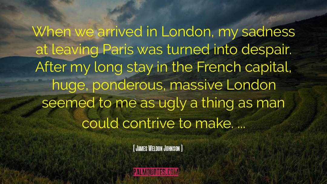 James Weldon Johnson Quotes: When we arrived in London,