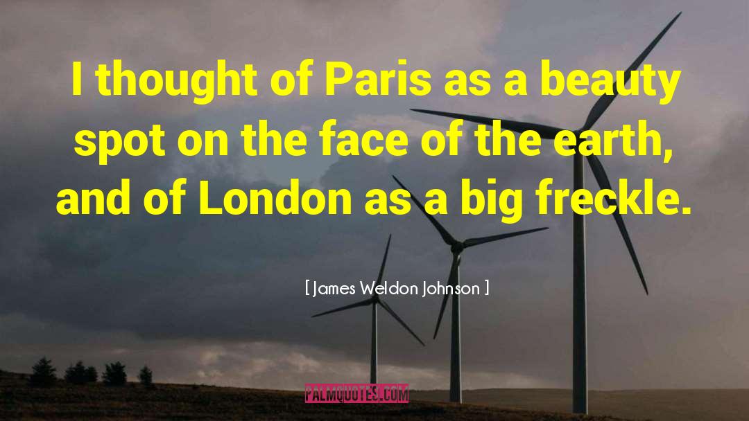 James Weldon Johnson Quotes: I thought of Paris as