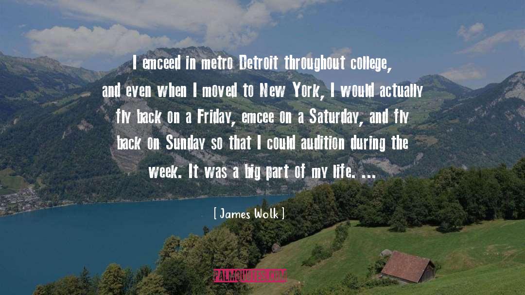 James Wolk Quotes: I emceed in metro Detroit