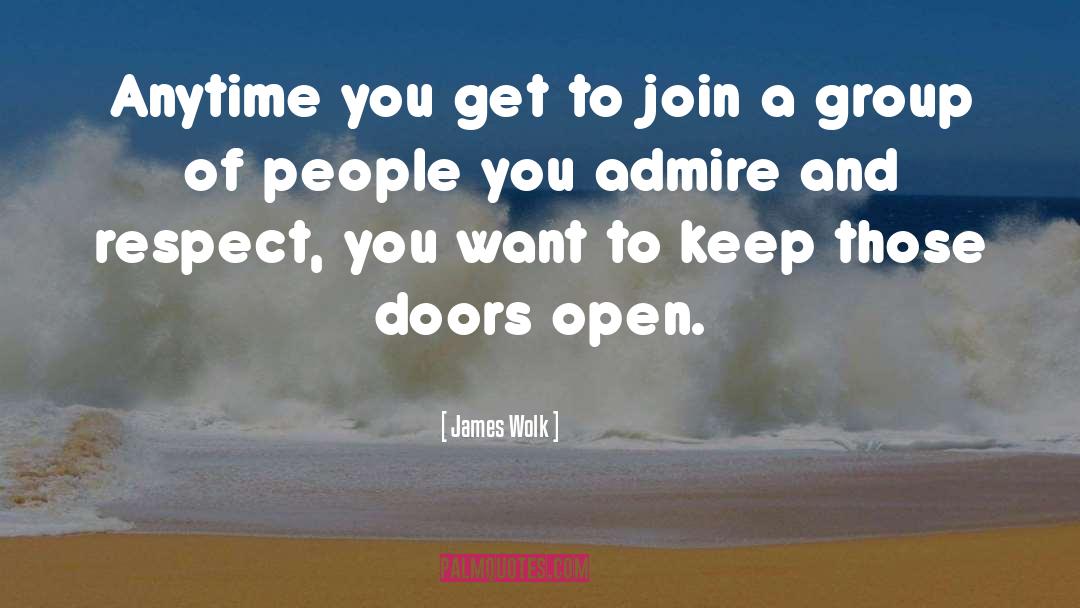 James Wolk Quotes: Anytime you get to join